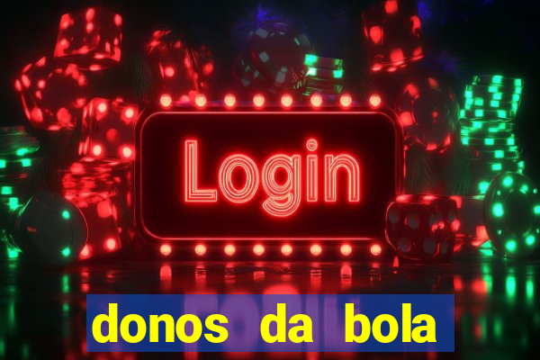 donos da bola bahia net